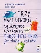 PWM Górecki Trzy małe utworki na skrzypce i fortepian