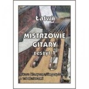 Contra Łatwi mistrzowie gitary zeszyt 1 gitara klasyczna fingerpicking z tabulaturami
