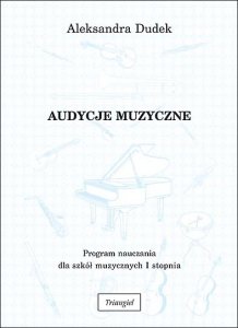 Triangiel Audycje muzyczne Dudek Aleksandra Program nauczania dla szkół muzycznych I stopnia