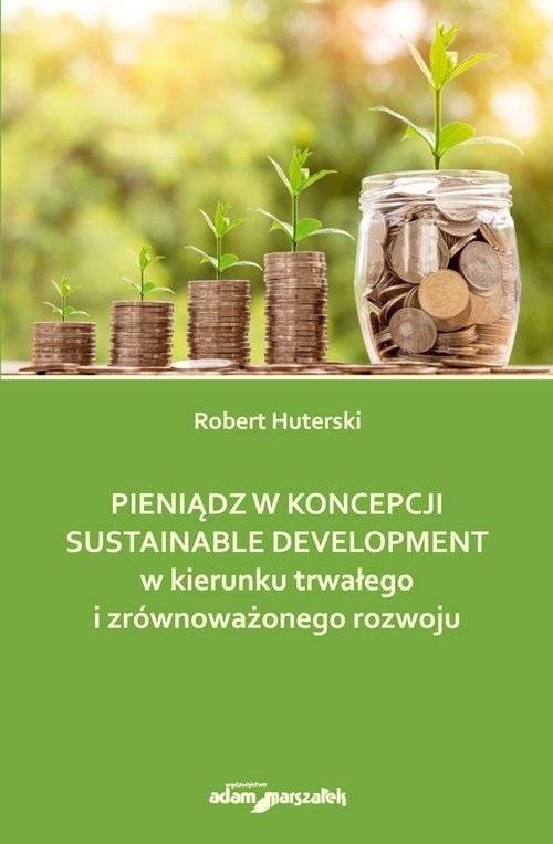 Pieniądz w koncepcji sustainable development...