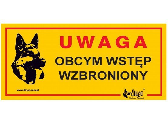 Dingo Tabliczka ostrzegawcza &quot;Uwaga Obcym wstęp wzbroniony&quot;