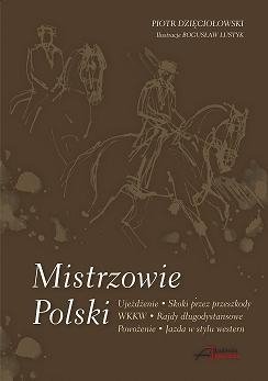 Książka MISTRZOWIE POLSKI - Piotr Dzięciołowski