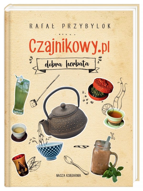 Książka Czajnikowy.pl Dobra Herbata Rafał Przybylok