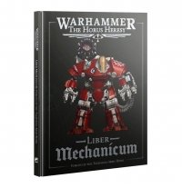 Horus Heresy – Liber Mechanicum: Forces of the Taghmata Army Book 