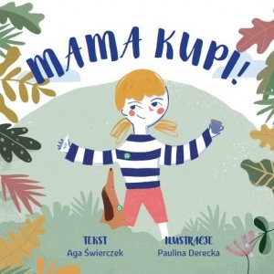 Mama Kupi! Edukacja ekologiczna książeczka z serii Rysia Ratuje świat