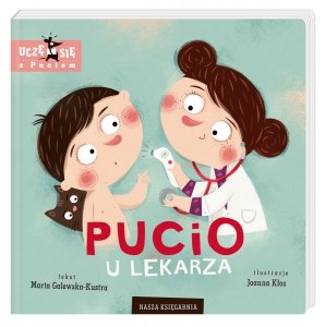 Pucio u lekarza Uczę się z Puciem M.Galewska-Kustra