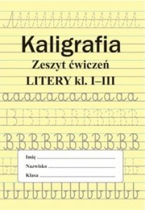  Kaligrafia Zeszyt ćwiczeń kl. 1-3 Litery Nauka pisania 