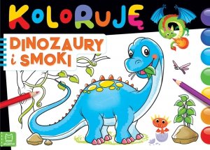 Koloruję Dinozaury i smoki Kolorowanki dla dzieci