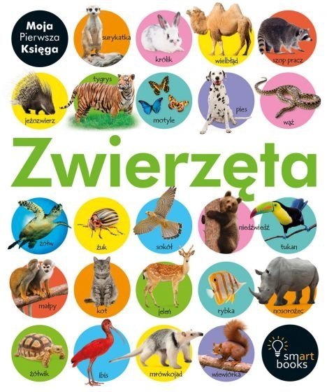 Zwierzęta Moja Pierwsza Księga Książeczka edu dla dzieci Smart books