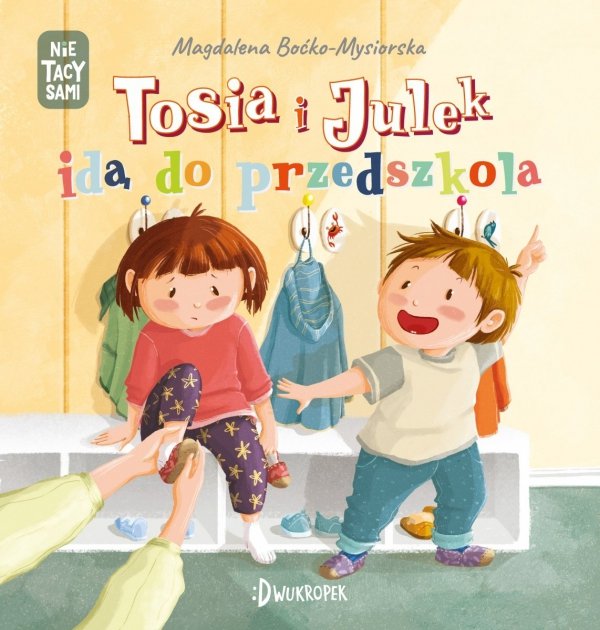 Tosia i Julek  idą do przedszkola Nie tacy Sami Książka tekturowa