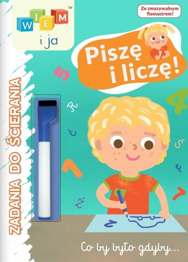 Piszę i liczę Zadania do ścierania ze zmazywalnym pisakiem