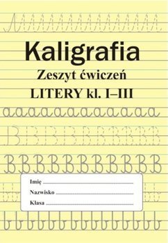  Kaligrafia Zeszyt ćwiczeń kl. 1-3 Litery Nauka pisania 