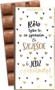 Czekolada Rób tylko to, co sprawia Ci szczęście ....
