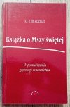 Jan Kuźniar Książka o Mszy świętej