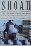 Claude Lanzmann • Shoah. An Oral History of the Holocaust