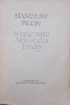 Stanisław Pigoń • W pracowni Aleksandra Fredry [Fredro]