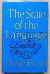 Philip Howard The State of the Language: English Observed