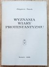 Zbigniew Pasek Wyznania wiary protestantyzmu
