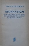 Maria Szyszkowska • Neokantyzm. Filozofia społeczna wraz z filozofią prawa natury o zmiennej treści