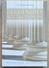 Kazimierz Mrówka Parmenides: ścieżka prawdy