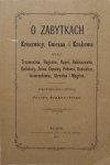 Józef Łepkowski • O zabytkach Kruszwicy, Gniezna i Krakowa