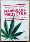 Marihuana medyczna. Doświadczenie Lekarza Praktyka