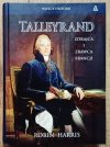 Robin Harris Talleyrand. Zdrajca i zbawca Francji