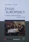 Jonathan I. Israel Żydzi europejscy w dobie merkantylizmu 1550-1750