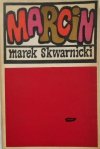 Marek Skwarnicki • Marcin [dedykacja autora]