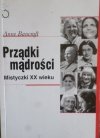 Anne Bancroft • Prządki mądrości. Mistyczki XX wieku