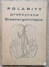 Richard Gordon Polarity. Praktyczna Bioenergoterapia