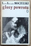 Leszek Aleksander Moczulski Głosy powrotu
