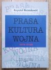 Krzysztof Woźniakowski Prasa, kultura, wojna seria druga