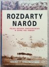 George F. Cholewczynski Rozdarty naród. Polska brygada spadochronowa w bitwie pod Arnhem