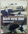 Andrzej Morgała Ścieżki wśród chmur: wspomnienia lotnicze