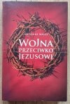 Antonio Socci Wojna przeciwko Jezusowi