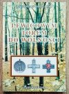 Bogusław Hojnacki Lewicowym torem do wolności