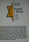Natan Gross • Poeci i Szoa. Obraz Zagłady Żydów w poezji polskiej