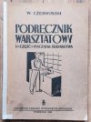 Wincenty Czerwiński Podręcznik warsztatowy część 1. Początki ślusarstwa