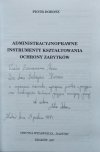 Piotr Dobosz Administracyjnoprawne instrumenty kształtowania ochrony zabytków