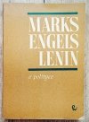 Marks Engels Lenin. O polityce