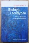 Joanna Zach Biologia i teodycea. Homo poeticus Czesława Miłosza