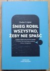 Darko Cvijetic Śnieg robił wszystko, żeby nie spaść