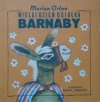 Marian Orłoń • Wielki dzień osiołka Barnaby [Maria Uszacka] [Poczytaj mi mamo]