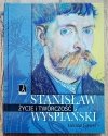 Łukasz Gaweł Stanisław Wyspiański. Życie i twórczość