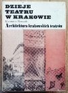 Kazimierz Nowacki Architektura krakowskich teatrów