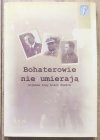 Bohaterowie nie umierają. Wojenne losy braci Kusków
