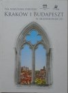 katalog wystawy • Na wspólnej drodze. Kraków i Budapeszt w średniowieczu