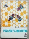 Cecylia Lewandowska Pszczoły a medycyna
