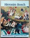 Hieronim Bosch. Wielka kolecja słynnych malarzy